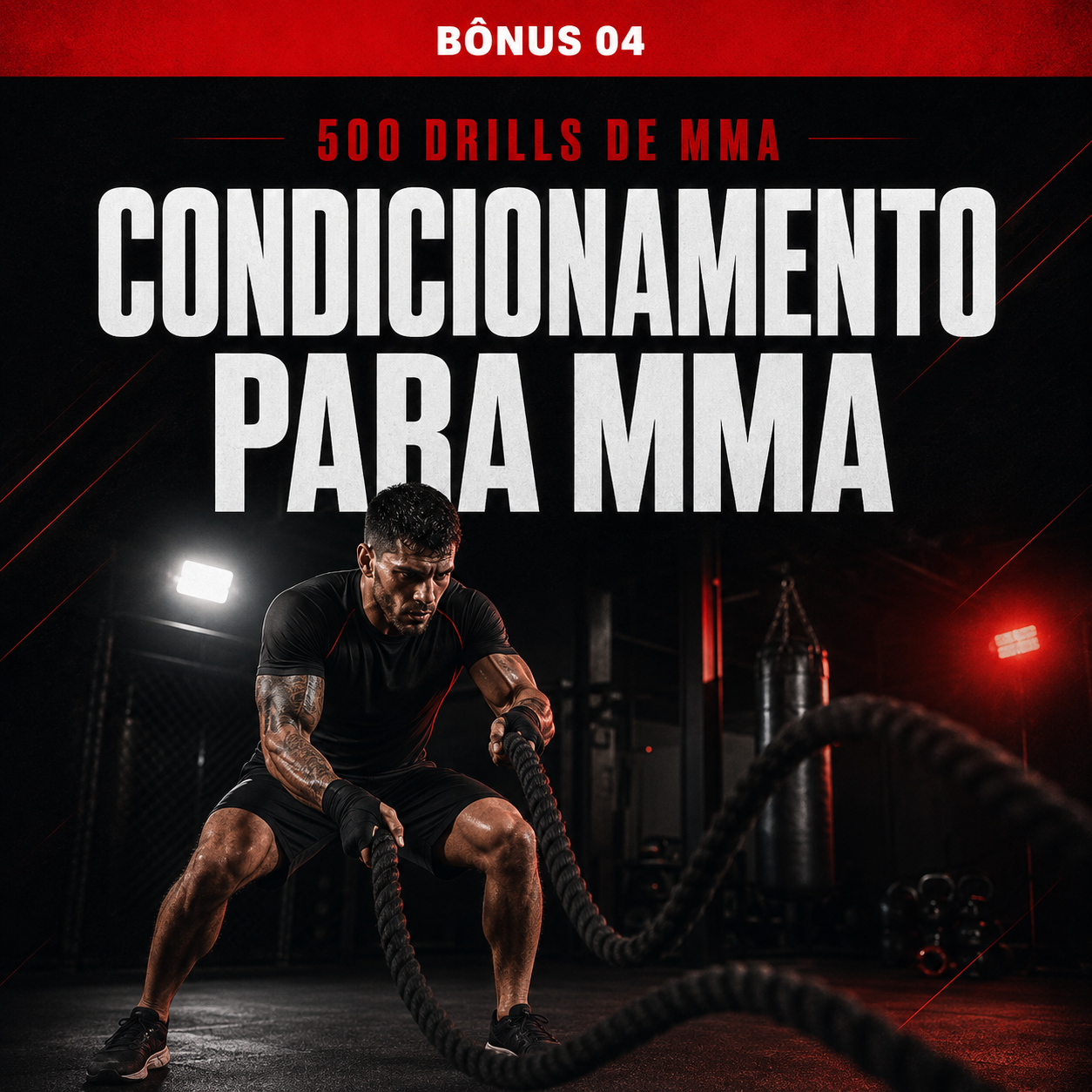 Bônus 4 - Drills de Condicionamento para MMA